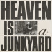 New Musik Radar - Heaven Is a Junkyard Page Image