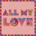 New Musik Radar - All My Love Page Image